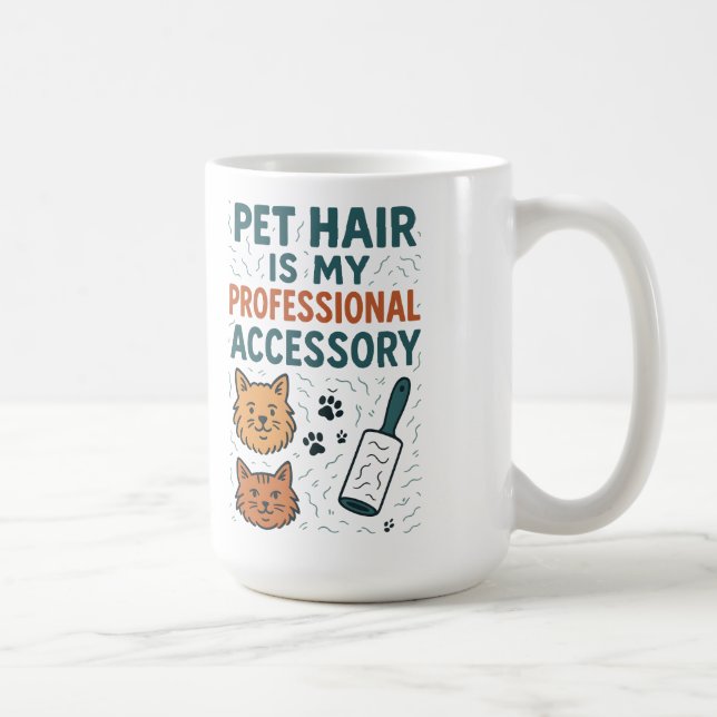 Pet Hair Is My Professional Accessory – Relatable  Kaffemugg (Höger)