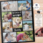 Pet Hund Photo Collado DU HADE MIG PÅ WOOF Hund Pussel<br><div class="desc">Skapa ett knapphändigt fotominnespussel med en kollage på nio av bilderna av hårigets vän. Innehåller den typografititel DU HADE PÅ WOOF med en tassskrift för brev "O" och personlig med hund namn. FÄRG CHANGE: Du kan ändra den svarta bakgrunden färg genom att klicka på fliken ANPASSA YTTERLIGARE. PHOTO TIP: För...</div>