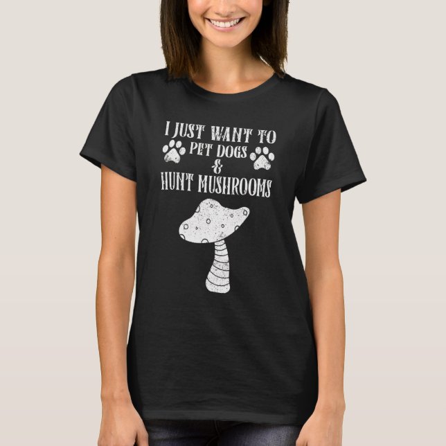 Pet Hundar & Mushroom Hunting T Shirt (Framsida)