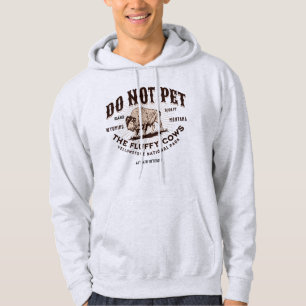 Pet inte Fluffy Cows Yellowstone Bison Funny Hoodie