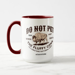 Pet inte Fluffy Cows Yellowstone Bison Funny Mugg