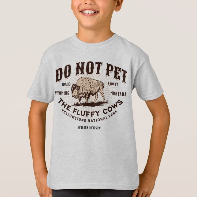 Pet inte Fluffy Cows Yellowstone Bison Funny T Shirt (Framsida)