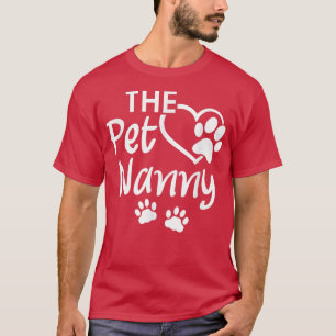 Pet Nanny Pet Sitta Pet Watcher Pet Sitter T Shirt