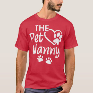 Pet Nanny Pet Sitta Pet Watcher Pet Sitter T Shirt