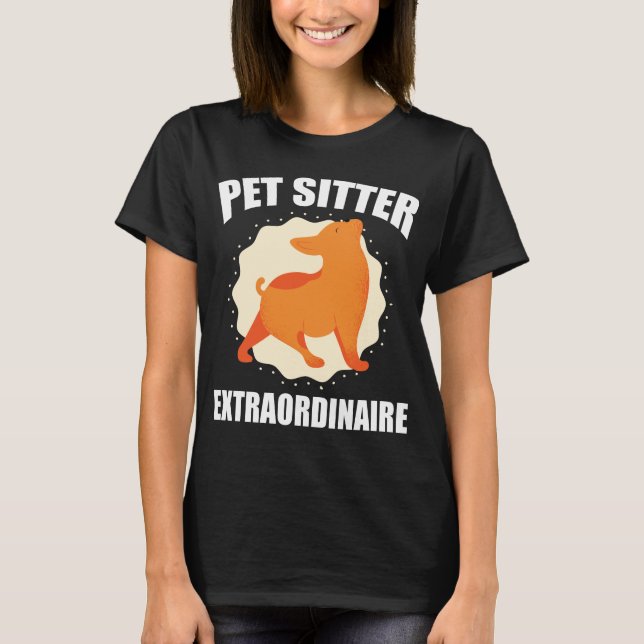 Pet Sitter Extraordinaire Funny Dog Walkers  T Shirt (Framsida)