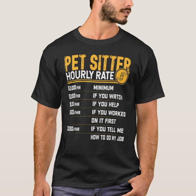Pet Sitter Hourly Rate Pet Sitta Sitter Pet Pet T Shirt (Framsida)