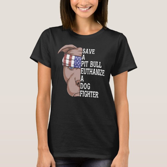 Pet Spara A Pitbull Euthanize A Hund Fighter Funny T Shirt (Framsida)