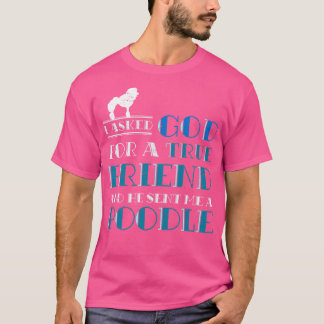 Pet True Friend Hund älskare Pudel T Shirt