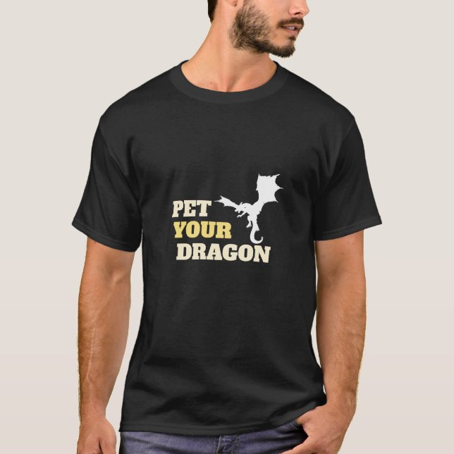 Pet Your Dragon T Shirt (Framsida)