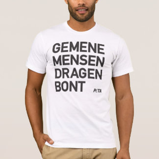 PETA Gemene mensen dragen bont Tee Shirt