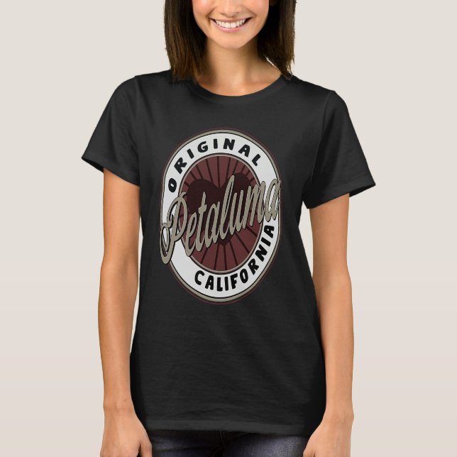 Petaluma Travel Souvenir To California T Shirt (Framsida)