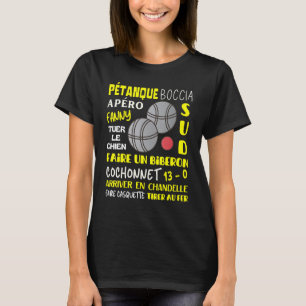 Pétanque Boccia Aperitif Expression Humor Gift B T Shirt