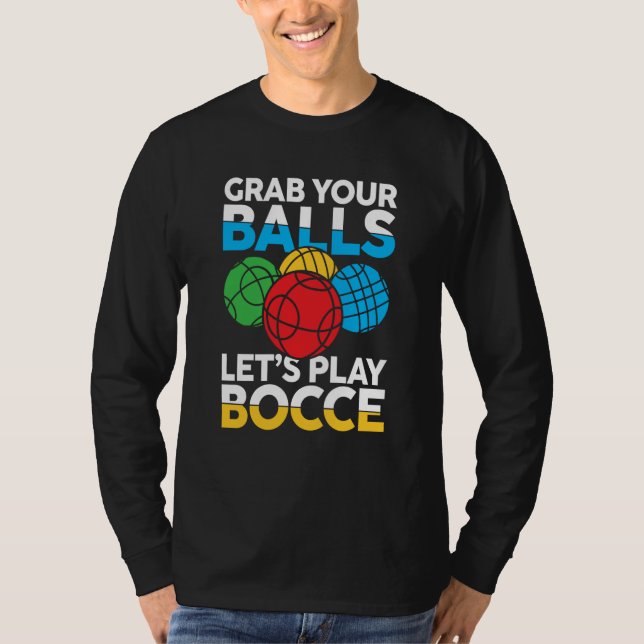 Petanque Petanque Game Bocce Ball Boule for Bocce  T Shirt (Framsida)