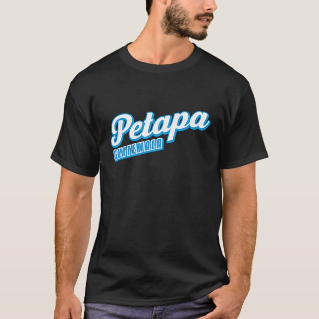 Petapa Guatemala T Shirt (Framsida)