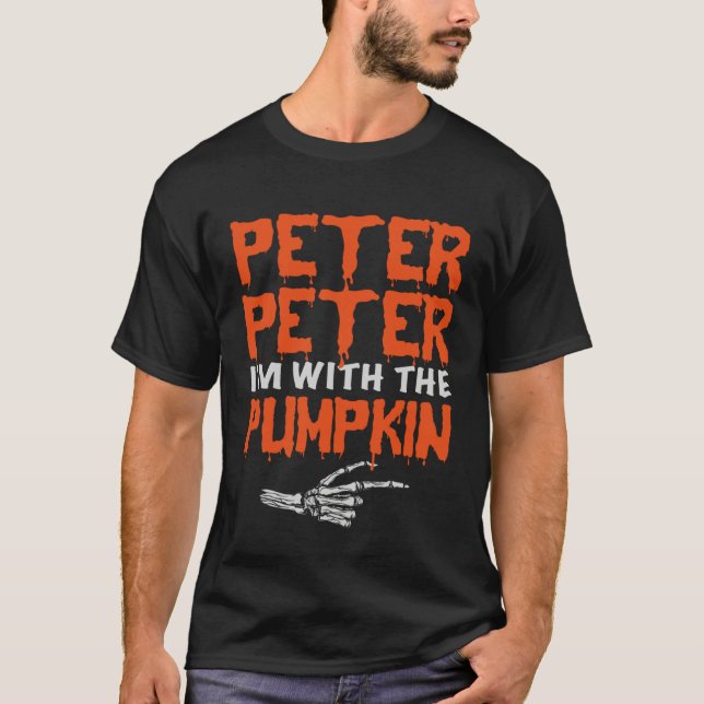 Peter I m with the Pumpkin Halloween Costume Coupl T Shirt (Framsida)