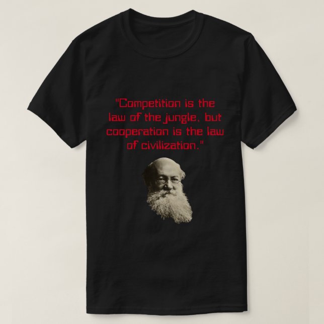 Peter Kropotkin citat om ömsesidigt bistånd T Shirt (Design framsida)