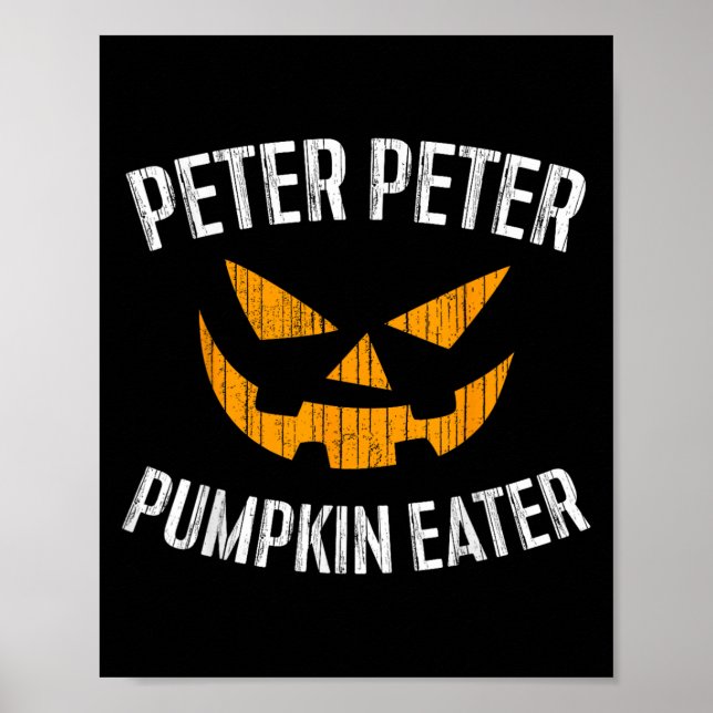 Peter Peter Pumpkin Eater Halloween Costume Shirt Poster (Framsidan)