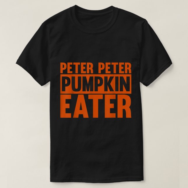 Peter Peter Pumpkin Eater Halloween Costume T Shirt (Design framsida)