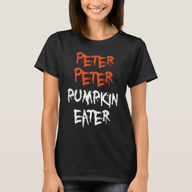 Peter Pumpkin Eater for Men Women and Kids Hallowe T Shirt (Framsida)