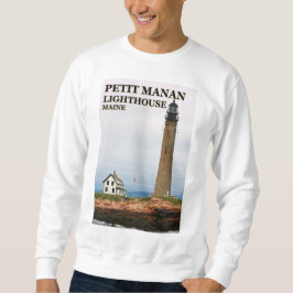 Petit Manan Lighthouse, Maine Sweatshirt