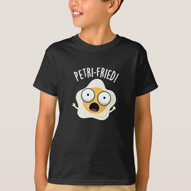 Petri-fried Funny Fried Egg Pun Mörk BG T Shirt (Framsida)