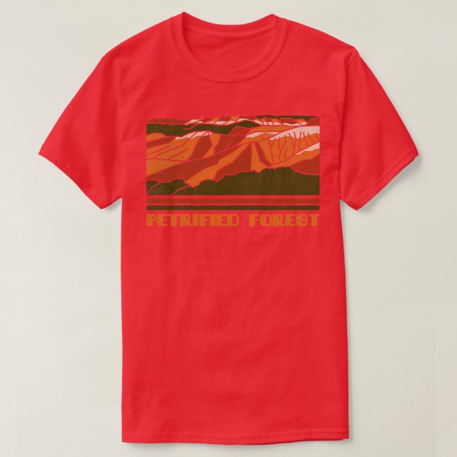 Petrified Forest US National Park Gift Petrified T Shirt (Design framsida)