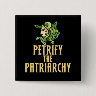 Petrify the patriarchy Medusa Feminist Knapp