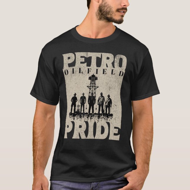 Petro Oilfield Pride Worker Rig Life T Shirt (Framsida)