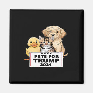 Pets for Trump Funny President 2024 Magnet