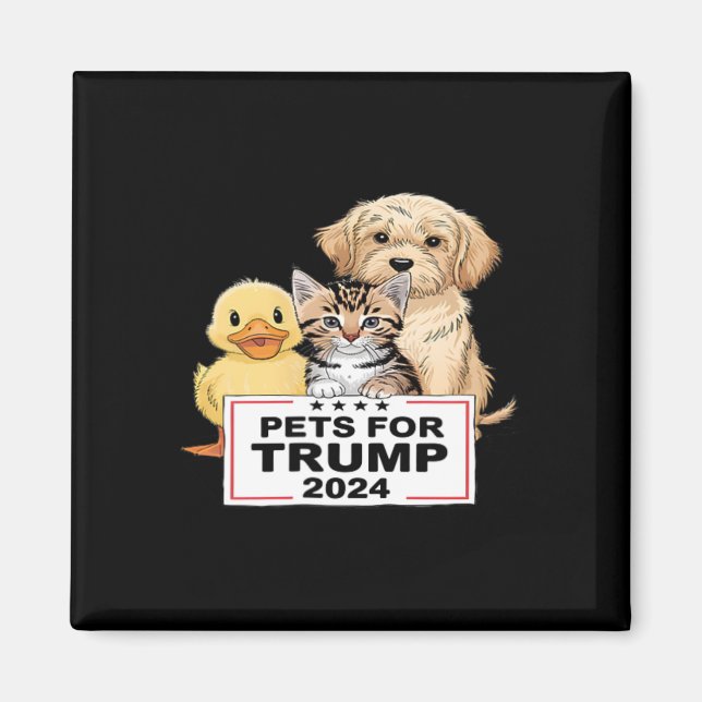 Pets for Trump Funny President 2024 Magnet (Framsidan)