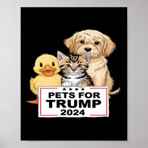Pets for Trump Funny President 2024 Poster