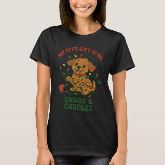 Pet's Gift Chaos Cuddles Christmas Dog Cat Owner T Shirt