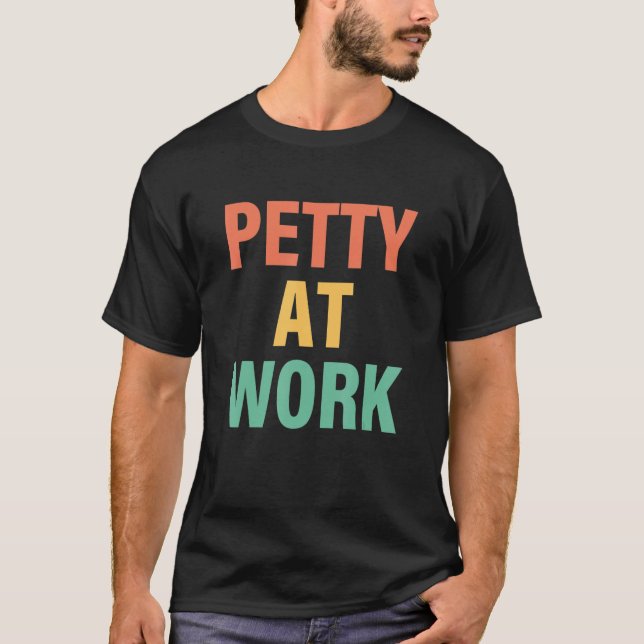 Petty at Work Apparatur T Shirt (Framsida)