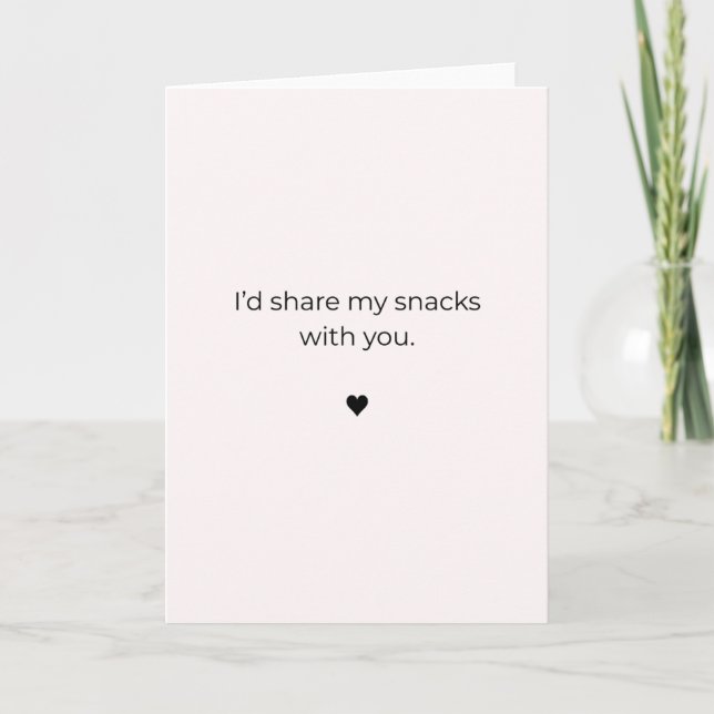 Petty Valentine Card– I'd Share My Snacks With You Kort (Framsida)