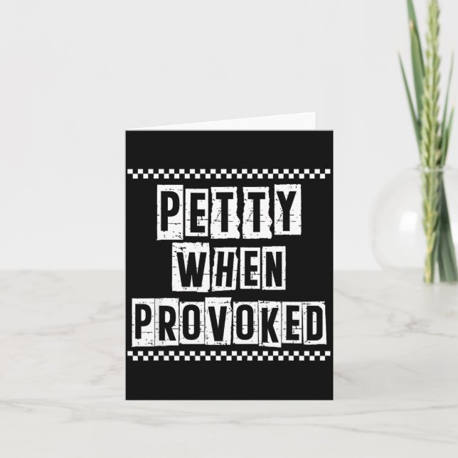 Petty When Provoked Sarcastic Quote Work Saying Sn Kort (Framsida)