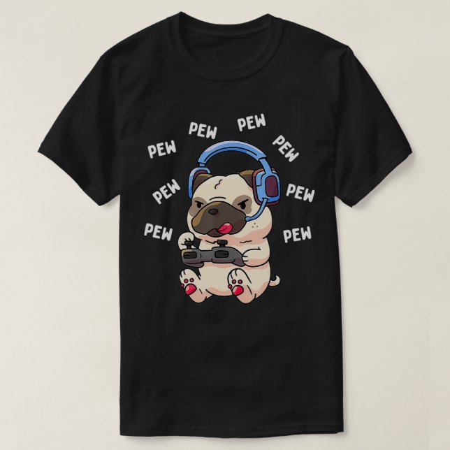 Pew Gamer Pug Pew Pew Gaming Älskare Gift T Shirt (Design framsida)