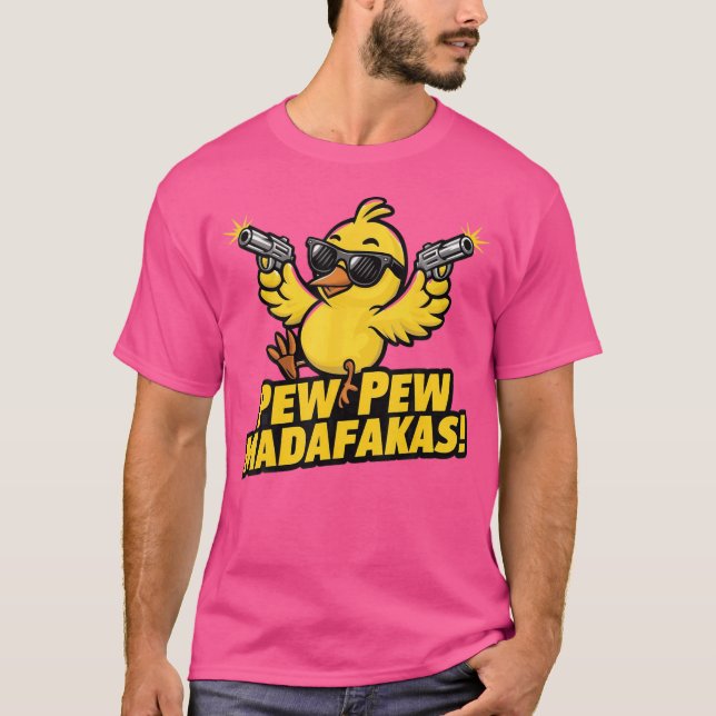 Pew Madafakas pew Chick med vapen för Anka Enthus  T Shirt (Framsida)