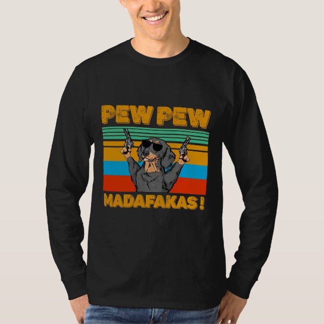 Pew Madafakas Pew Funny Dachshund Lover T Shirt (Framsida)