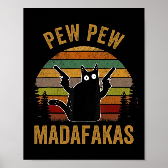 Pew Madafakas Pew Guns Funny Black Cat Retro Vinta Poster (Framsidan)