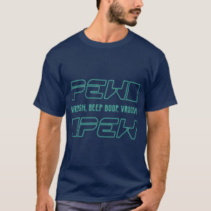 Pew Pew Krig Sci-fi Space Star Noises T Shirt