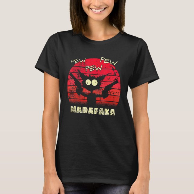 Pew Pew Madafaka Cat Crazy Cat Retro Graphic Peng T Shirt (Framsida)