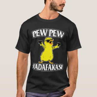 Pew Pew Madafakas Duck Animal Gun Lover T Shirt