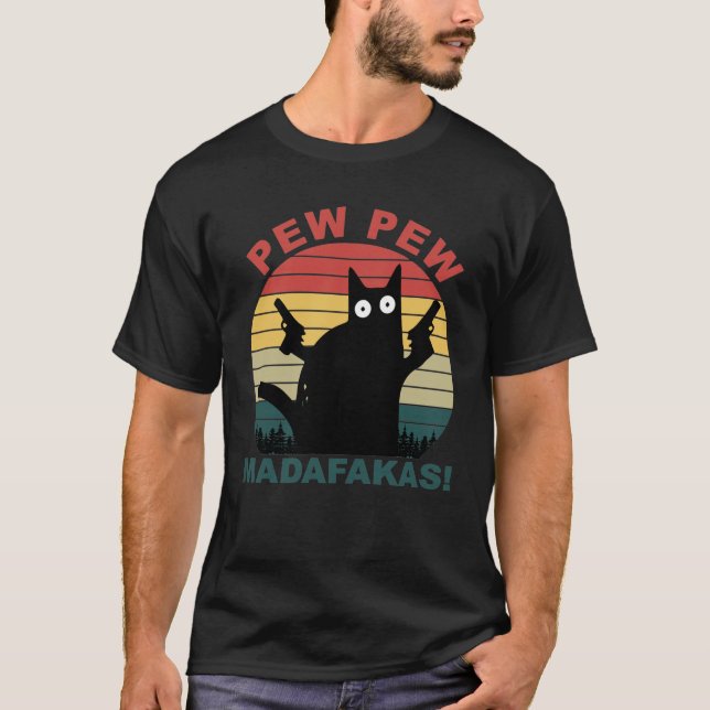 Pew Pew Madafakas Funny Black Cat manar T-Shirt  (Framsida)