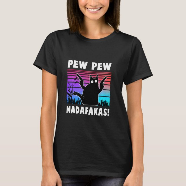 Pew Pew Madafakas Funny Ca T Shirt (Framsida)