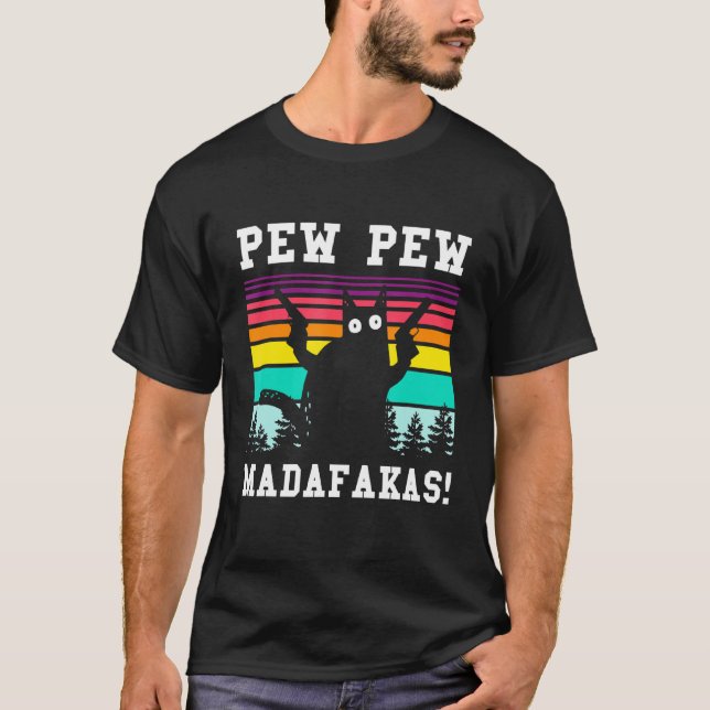 Pew Pew Madafakas Funny Cat Shirt T Shirt (Framsida)