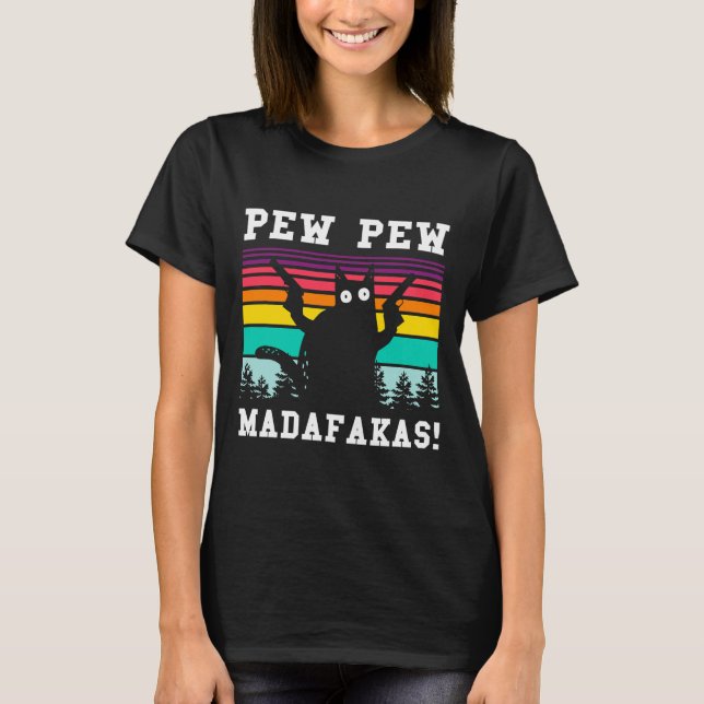 Pew Pew Madafakas Funny Cat T Shirt (Framsida)