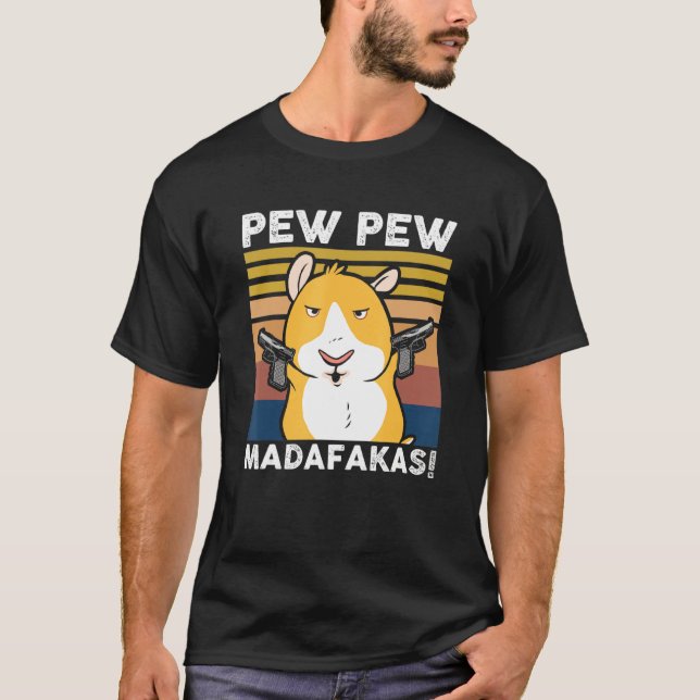 Pew Pew Madafakas Hamster T Shirt (Framsida)