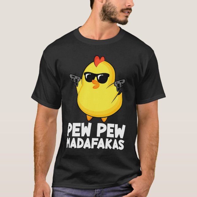 Pew Pew Madafakas Kyckling Män Kvinnor T Shirt (Framsida)