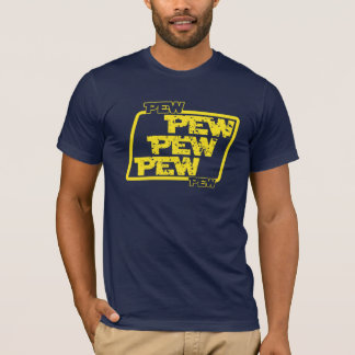 PEW-PEW-PEW T SHIRT