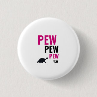 Pew Pew Tortoise Badge Knapp